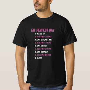 Perfect Day Books Read Book Bookworm pink T-Shirt