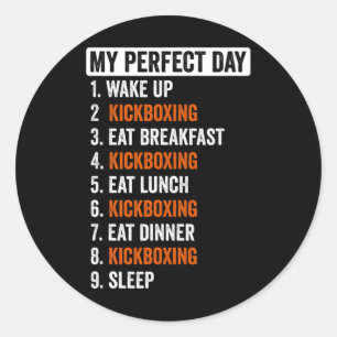 Perfect Day Shirt Kickboxing Gifts For Women Men K Classic Round Sticker
