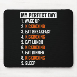 Perfect Day Shirt Kickboxing Gifts For Women Men K Mouse Pad
