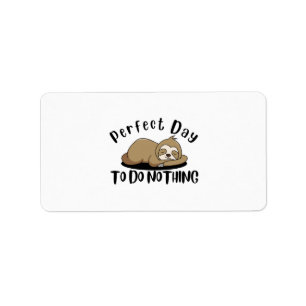 Perfect Day To Do Nothing Label