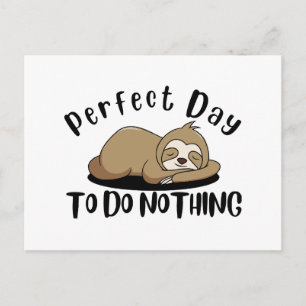 Perfect Day To Do Nothing Postcard