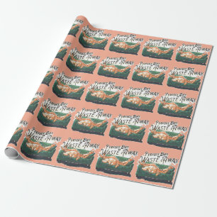 Perfect Day to Waste Away Wrapping Paper