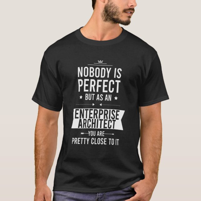 Perfect Enterprise Architect Computer Scientist Da T-Shirt (Front)