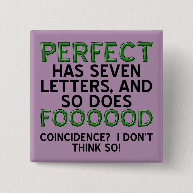 Perfect Food Funny Button Badge Pin (Front)