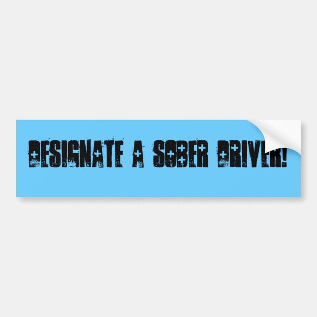 Perfect for people against drunk driving bumper sticker (Front)