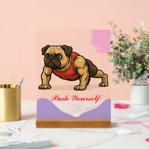 "Perfect Gift for Gym Buffs & Dog Lovers" Acrylic Sign