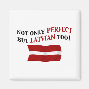 Perfect Latvian Magnet