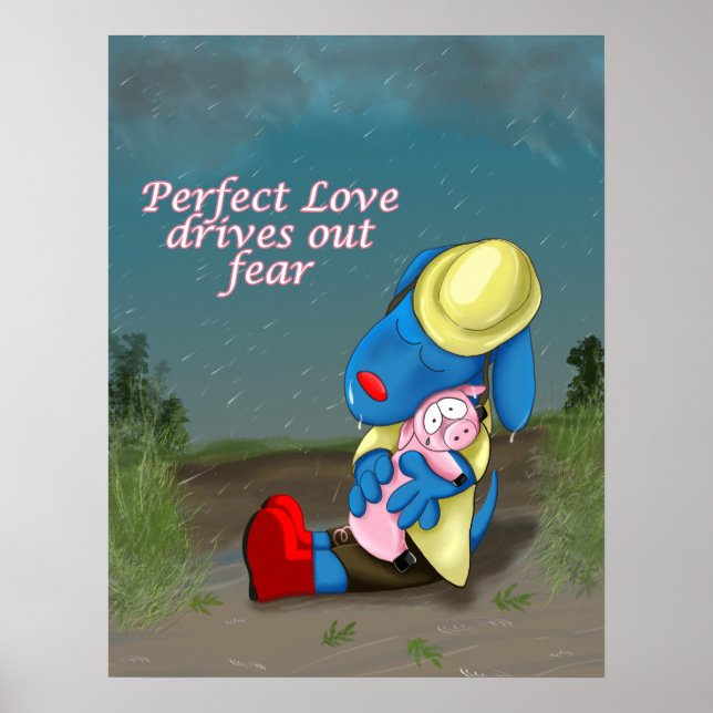 Perfect Love Drives out Fear Tbone poster print (Front)