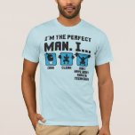 Perfect Man - Funny Weightlifting Gym T-Shirt<br><div class="desc">Get motivated or motivate others. The perfect shirt for your workout or any occasion !</div>