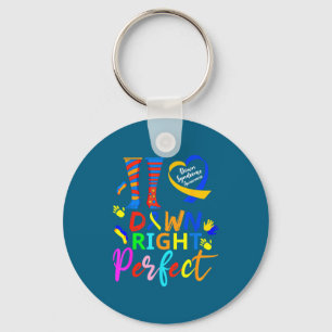 Perfect Men Down Right Down Syndrome Awareness Key Ring