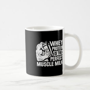 Perfect Muscle Milk Funny Protein Lover Quote Body Coffee Mug