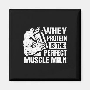 Perfect Muscle Milk Funny Protein Lover Quote Body Magnet
