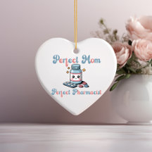 Perfect Pharmacist Ceramic Ornament
