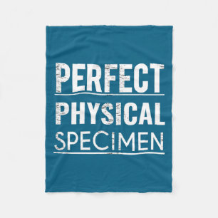 Perfect Physical Specimen Quote Funny Saying Gift Fleece Blanket
