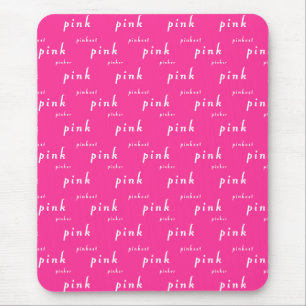 Perfect Pink: Pink, Pinker, Pinkest Mouse Pad