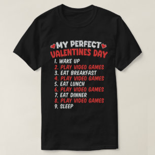 Perfect Valentines Day Play Funny Video Games  T-Shirt