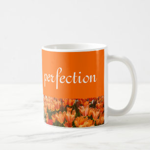 Perfection coffee mugs Orange Tulip Flowers gifts