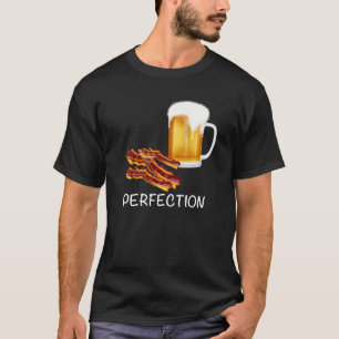 Perfection is Beer and Bacon! Fun tees for men