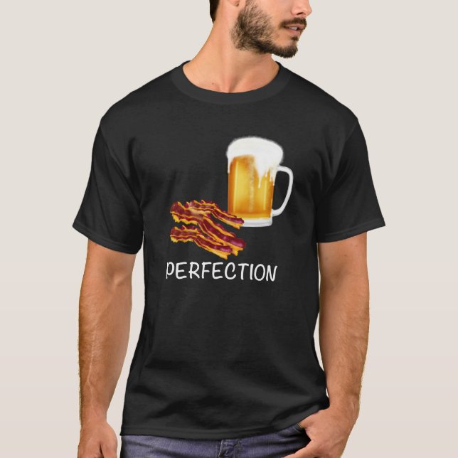 Perfection is Beer and Bacon! Fun tees for men (Front)