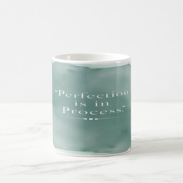 Perfection Is In The Process option 3 Coffee Mug (Center)