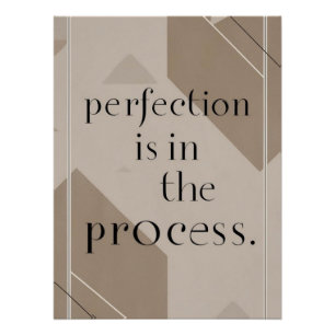 Perfection Is In The Process option 4 Poster