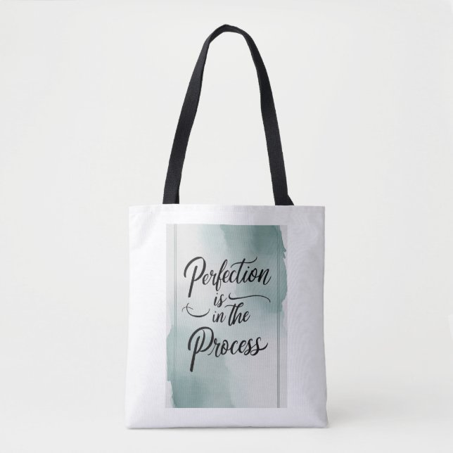 Perfection Is In The Process Tote Bag (Front)