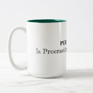 Perfection is Procrastination in Disguise Two-Tone Coffee Mug
