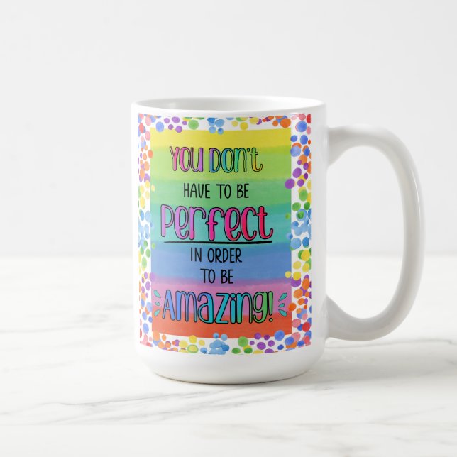 Perfectly Amazing Inspirational Rainbow  Coffee Mug (Right)