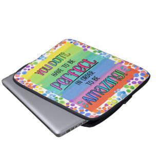 Perfectly Amazing Inspirational Rainbow  Laptop Sleeve