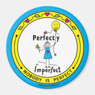 Perfectly Imperfect 1_Round Magnet 3”