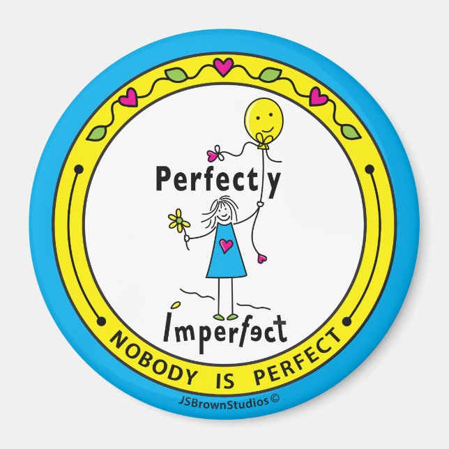 Perfectly Imperfect 1_Round Magnet 3” (Front)