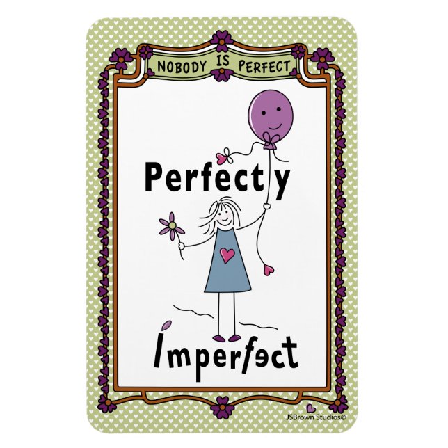 Perfectly Imperfect 1A_Flexible Magnet 4”x6” (Vertical)