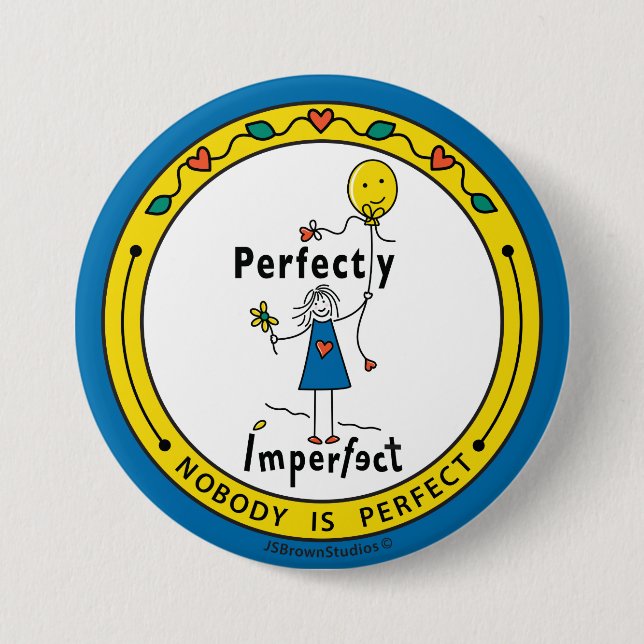 Perfectly Imperfect 1B_Round Button Pin 3” (Front)