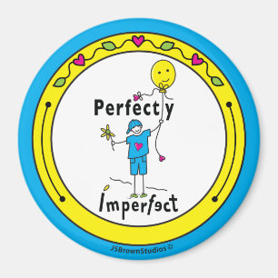 Perfectly Imperfect 2_Round Magnet 3”