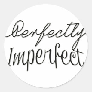 Perfectly Imperfect Classic Round Sticker