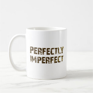 Perfectly Imperfect Coffee Mug
