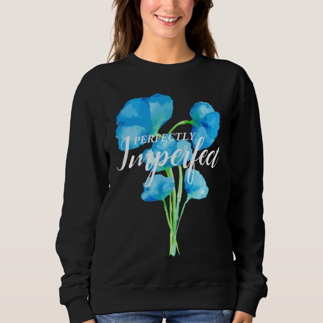 Perfectly Imperfect Floral Sweatshirt (Front)