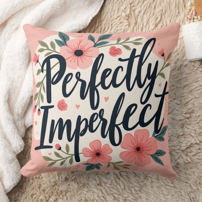 Perfectly Imperfect Floral Typography Quote Cushion (Blanket)