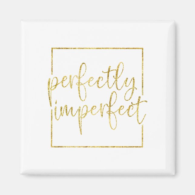 perfectly imperfect magnet (Front)