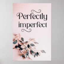 Perfectly Imperfect ; Motivational Quotes