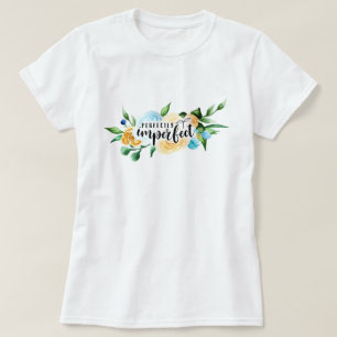 Perfectly Imperfect T-Shirt