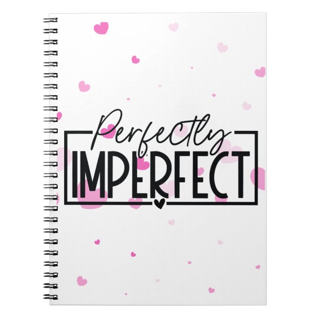 Perfectly Imperfect with Heart Background Notebook (Front)