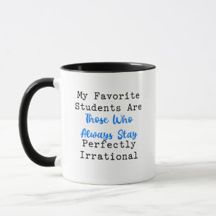 Perfectly Irrational Math Teacher Student Humor Mug