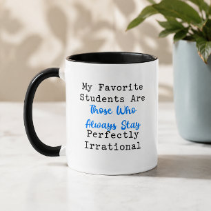 Perfectly Irrational Math Teacher Student Humour Mug