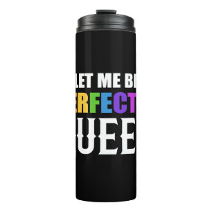 Perfectly Queer Human Rights Advocate Gift Thermal Tumbler