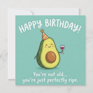 Perfectly Ripe Avocado Birthday Card 