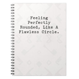 Perfectly Rounded Flawless Circle Zen Geometry Notebook
