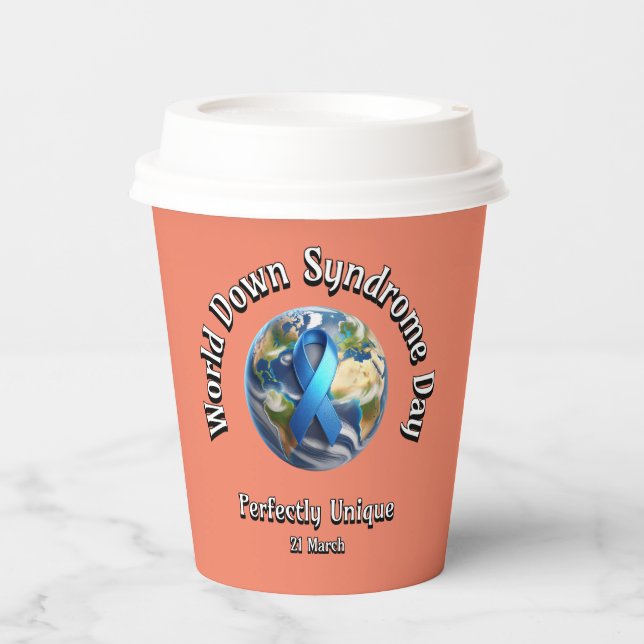 Perfectly Unique. World Down Syndrome Day. Paper Cups (Front)