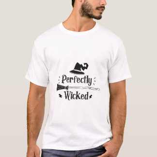 perfectly wicked design buy now T-Shirt