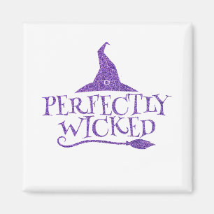 Perfectly Wicked Magnet